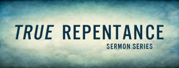 We are in the series Repentance