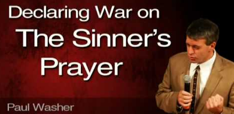 Bro. Paul Washer, is Sinners Prayer really sending people to hell?