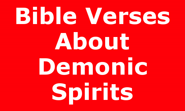 Bible Verses About Demonic Spirits