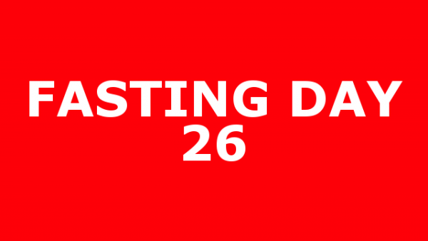 FASTING DAY 26