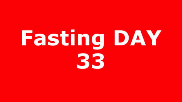 Fasting DAY 33