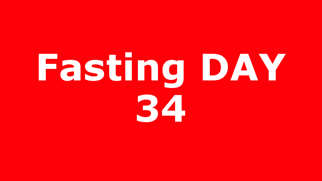 Fasting DAY 34