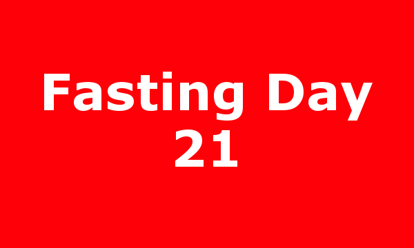 Fasting Day 21