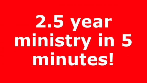 2.5 year ministry in 5 minutes!