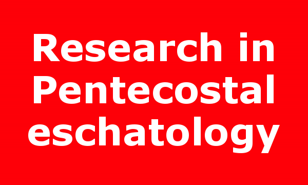 Research in Pentecostal eschatology
