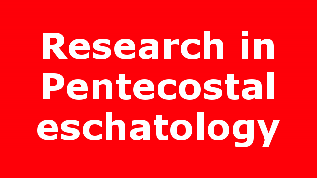Research in Pentecostal eschatology