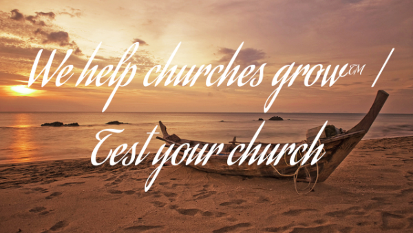 We help churches grow™ | Test your church