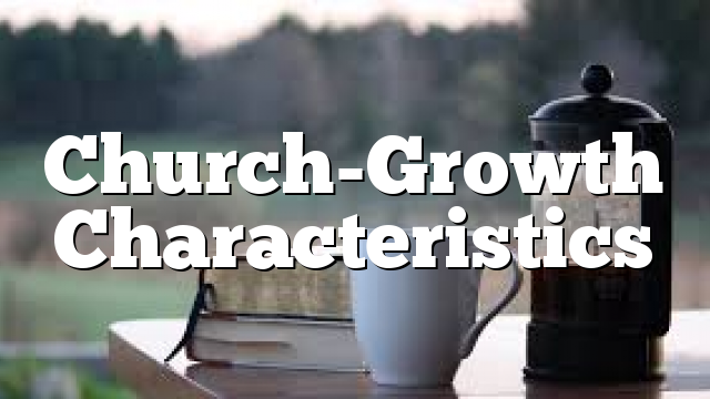 Church-Growth Characteristics