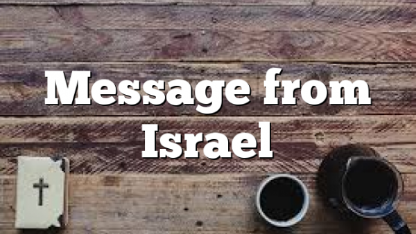 Message from Israel