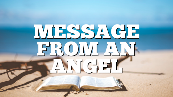MESSAGE FROM AN ANGEL