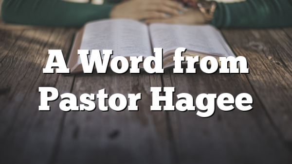 A Word from Pastor Hagee