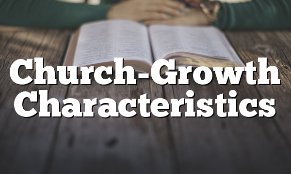 Church-Growth Characteristics