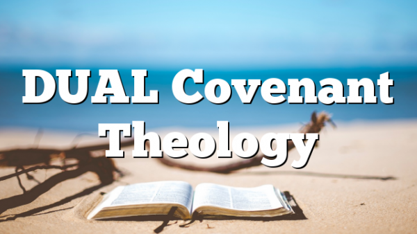 DUAL Covenant Theology