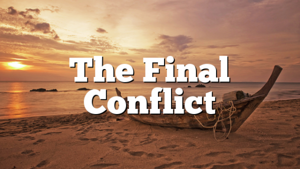 The Final Conflict
