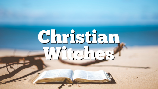 Christian Witches