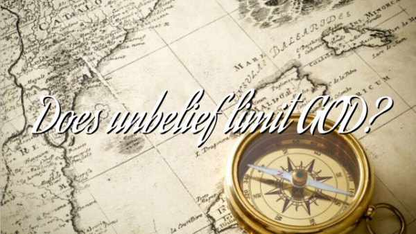 Does unbelief limit GOD?