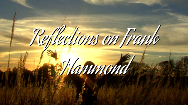 Reflections  on Frank Hammond
