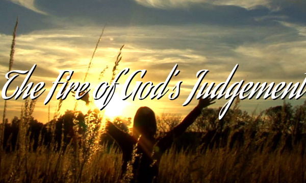 The Fire of God’s Judgement