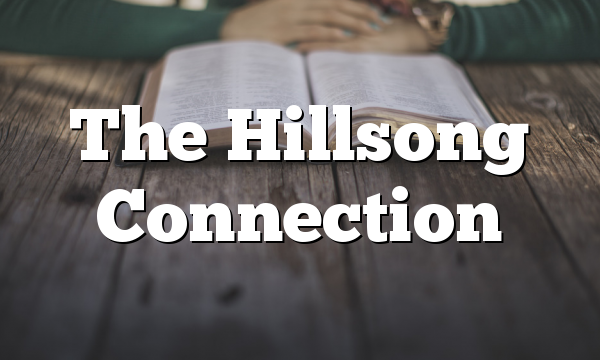 The Hillsong Connection