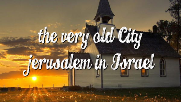 The very Old City Jerusalem in Israel