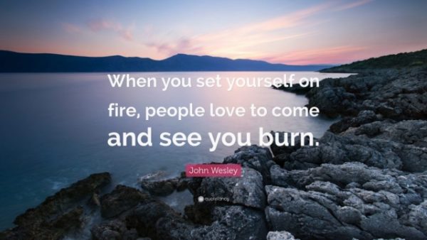 Set yourself on fire…