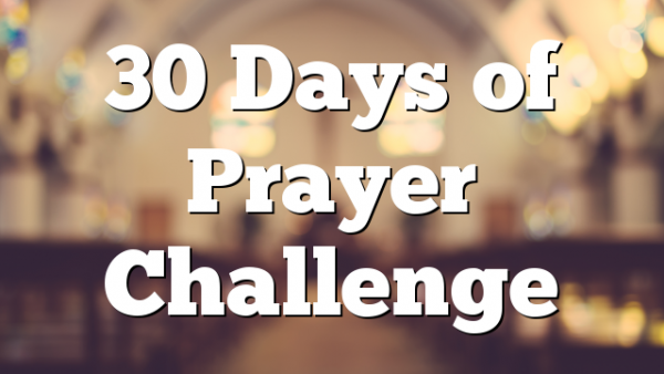 30 Days of Prayer Challenge