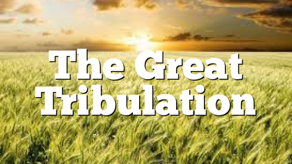 The Great Tribulation