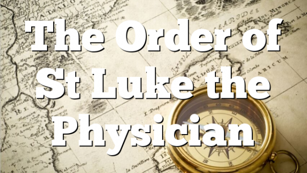 The Order of St Luke the Physician