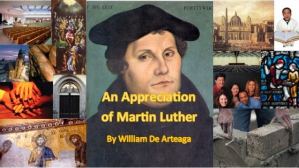 An Appreciation of Martin Luther: On Why Many Denominations Do Not Destroy the Unity of the Church