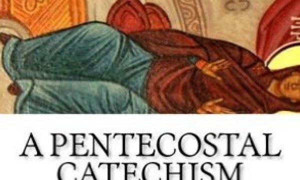 Baptism in the Holy SPIRIT in the New Pentecostal Catechism by Henry Volk