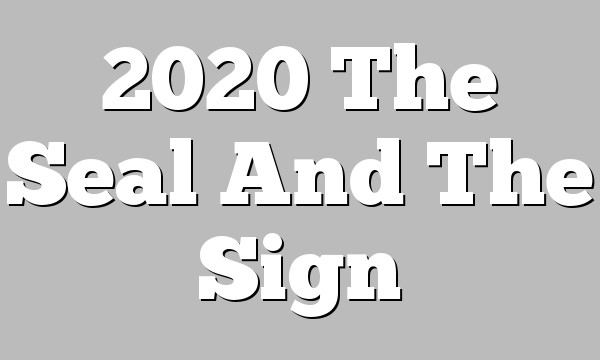 2020 The Seal And The Sign