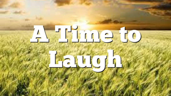 A Time to Laugh