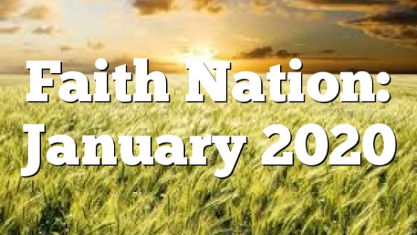 Faith Nation:  January 2020