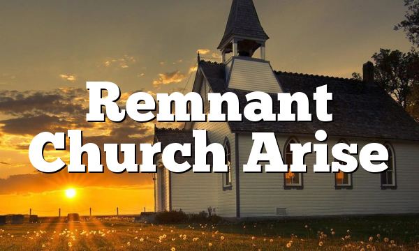 Remnant Church Arise