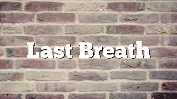 Last Breath