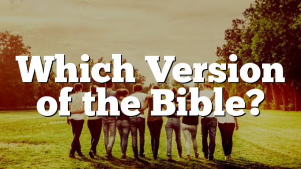 Which Version of the Bible?