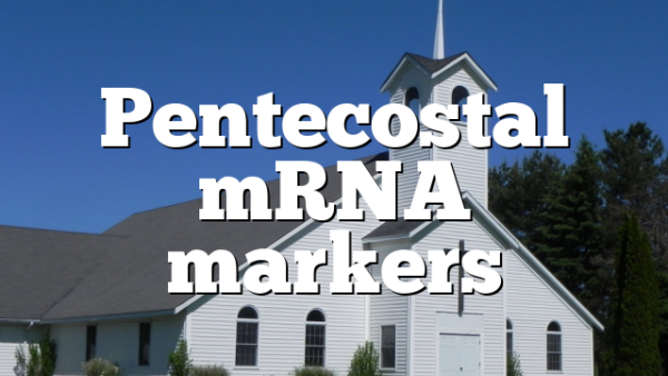 Pentecostal mRNA markers