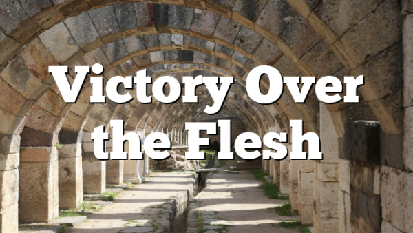 Victory Over the Flesh