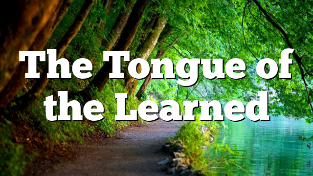 The Tongue of the Learned