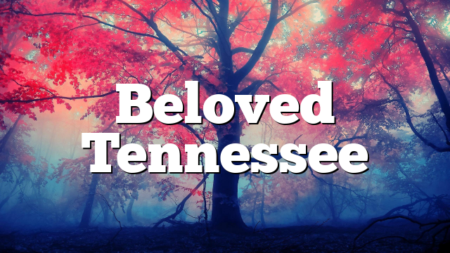 Beloved Tennessee