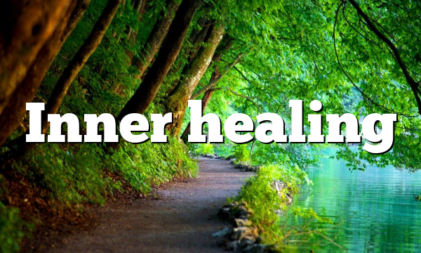 Inner healing