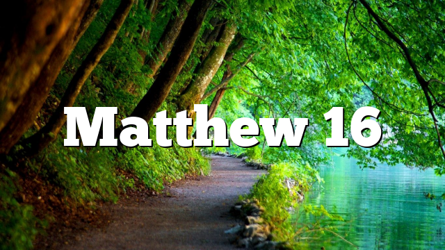Matthew 16