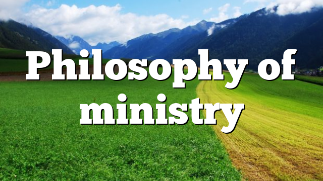 Philosophy of ministry