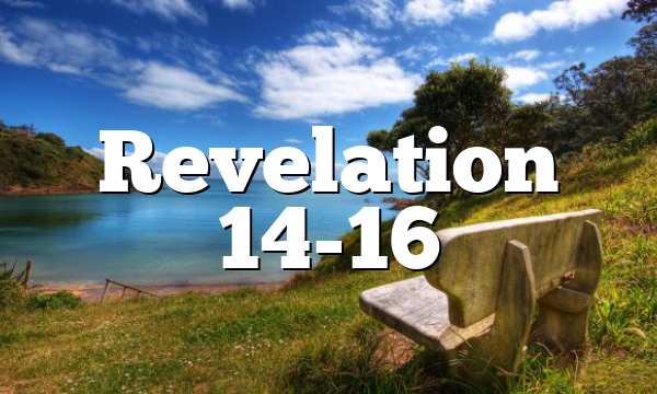 Revelation 14-16