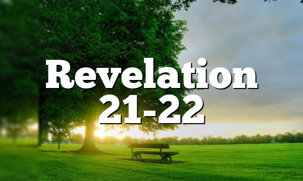 Revelation 21-22