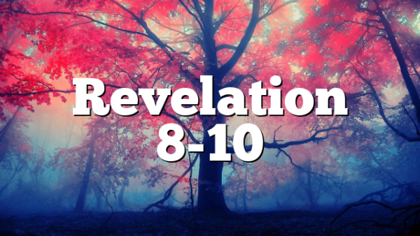 Revelation 8-10