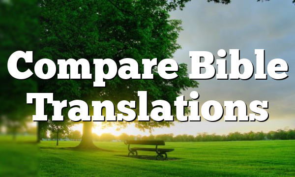 Compare Bible Translations