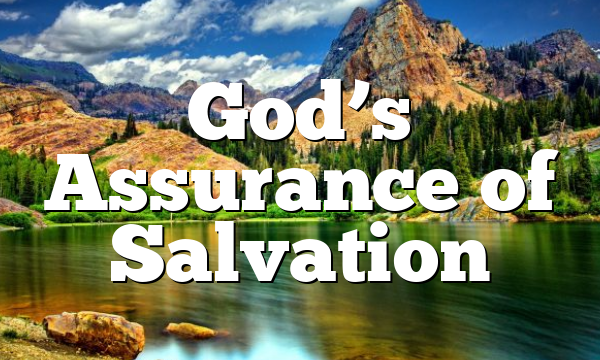 God’s Assurance of Salvation