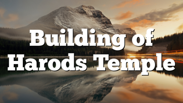 Building of Harods Temple