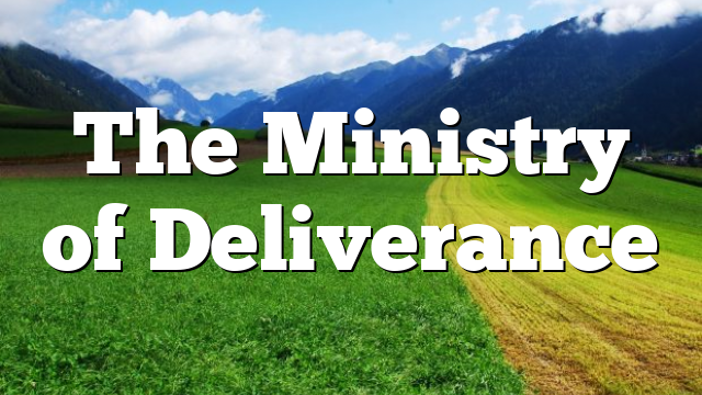 The Ministry of Deliverance